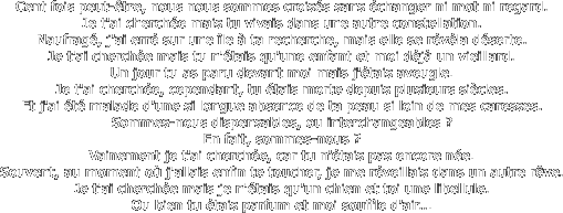 Cent fois peut-�tre, nous nous